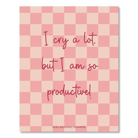 I Cry A Lot Monthly Planner, 9.5 X 7.5, Pink Cover, 12-month (jan To Dec): 2026